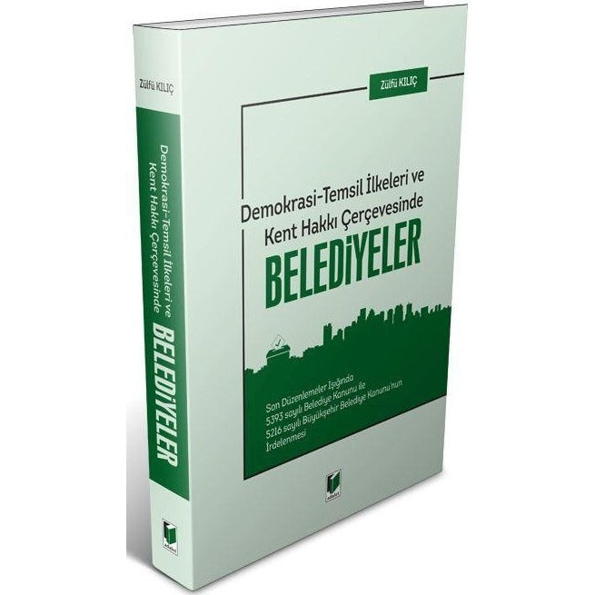 Demokrasi - Temsil İlkeleri ve Kent Hakkı Çerçevesinde Belediyeler