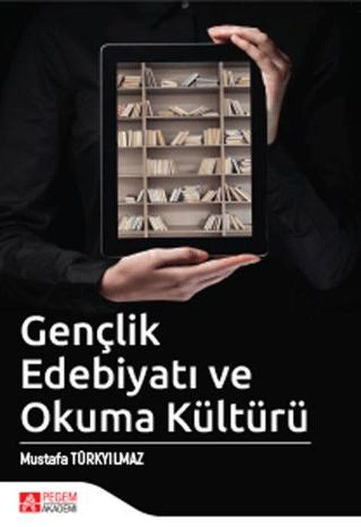 Gençlik Edebiyatı ve Okuma Kültürü | Pegem Akademi Yayıncılık (Ciltsiz)