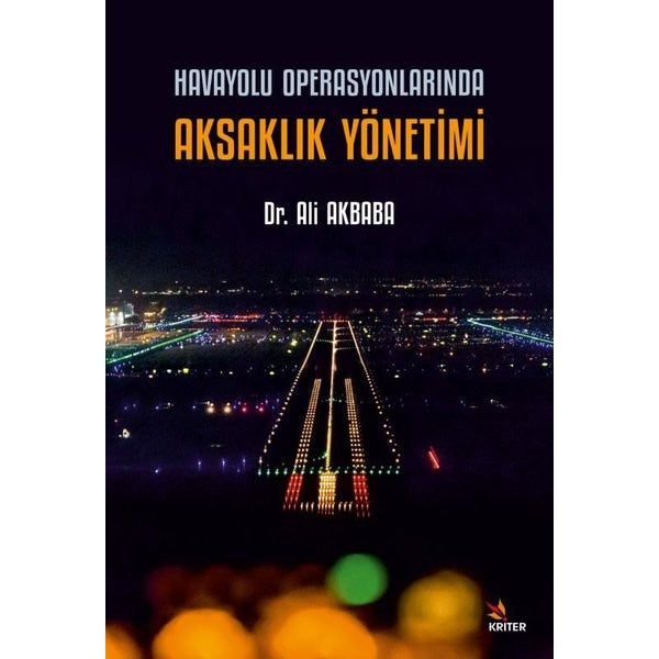 Havayolu Operasyonlarında Aksaklık Yönetimi | Kriter (İnce Kapak)