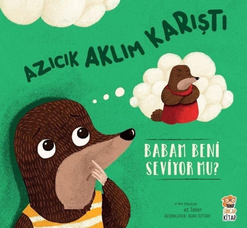 Azıcık Aklım Karıştı - Babam Beni Seviyor mu?