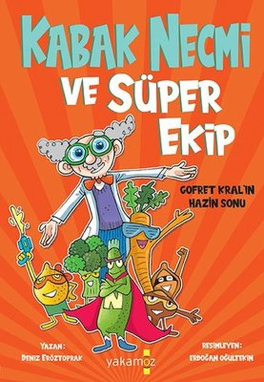 Kabak Necmi ve Süper Ekip - Gofret Kral'ın Hazin Sonu | Yakamoz Yayınları (İnce Kapak )