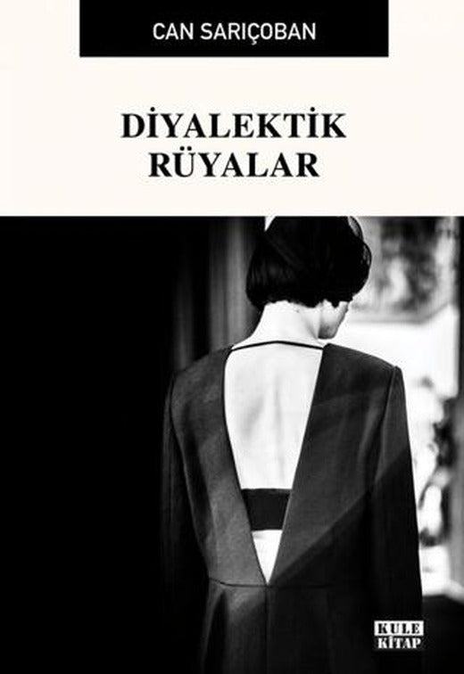 Diyalektik Rüyalar | Kule Kitap (Ciltsiz)