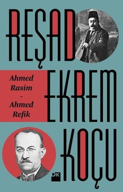 Ahmed Rasim-Ahmed Refik | Doğan Kitap