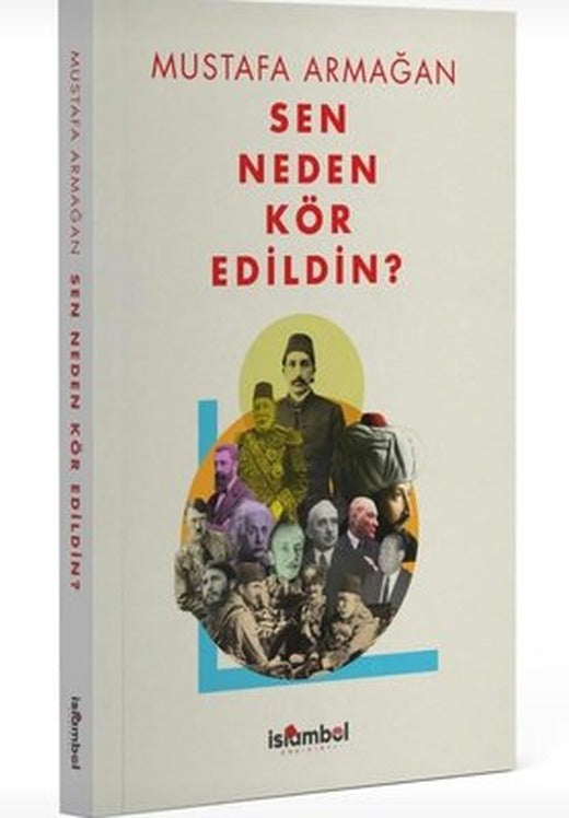 Sen Neden Kör Edildin? | İslambol Yayınları