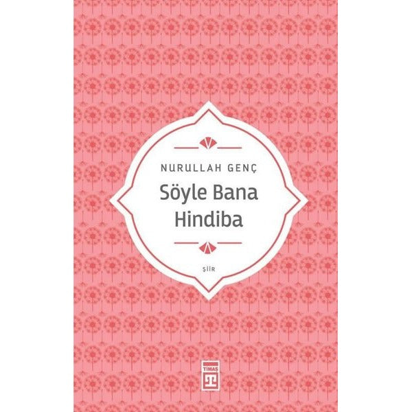 Söyle Bana Hindiba | Timaş Yayınları
