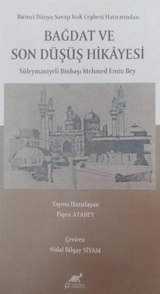 Bağdat ve Son Düşüş Hikayesi | Paradigma Akademi Yayınları (Ciltsiz)