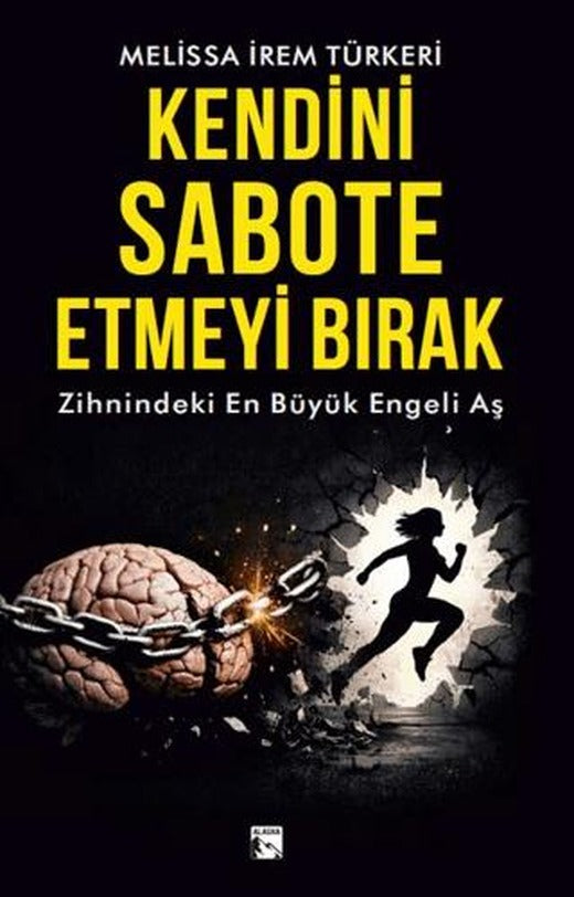 Kendini Sabote Etmeyi Bırak