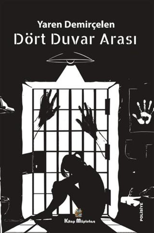 Dört Duvar Arası | Kitap Müptelası Yayınları (Ciltsiz)