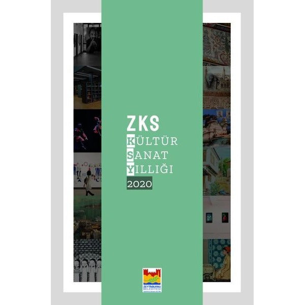 ZKS Kültür Sanat Yıllığı 2020 | Zeytinburnu Bel.Kültür Yay. (İnce Kapak)