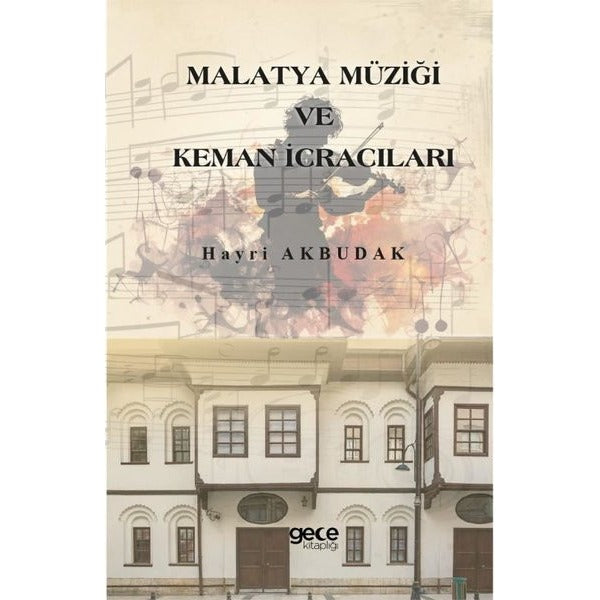 Malatya Müziği ve Keman İcracıları