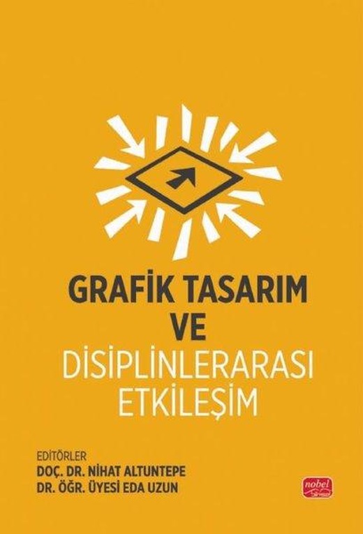 Grafik Tasarım ve Disiplinlerarası Etkileşim | Nobel Bilimsel Eserler (İnce Kapak)