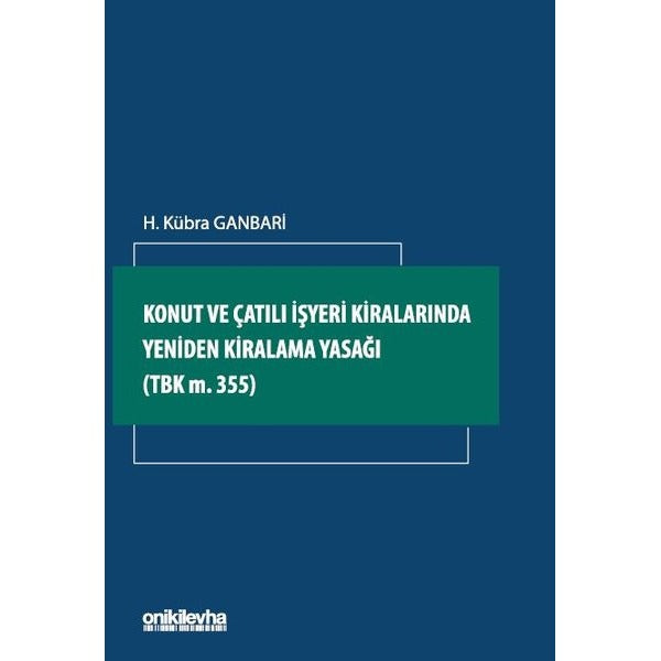 Konut ve Çatılı İşyeri Kiralarında Yeniden Kiralama Yasağı | On İki Levha Yayınları (Ciltsiz)