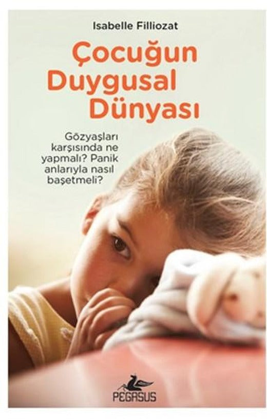 Çocuğun Duygusal Dünyası | Pegasus (İnce Kapak)