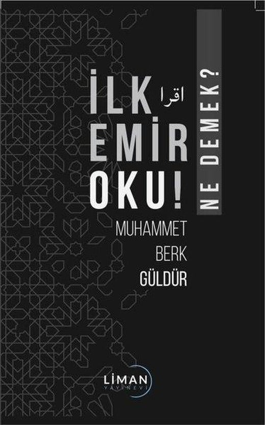 İlk Emir Oku! Ne Demek? | Liman Yayınevi (İnce Kapak)