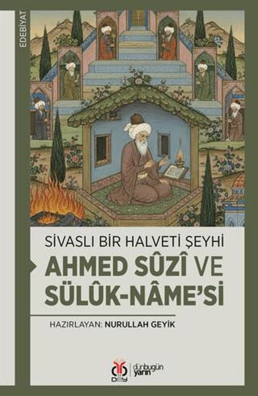 Sivaslı Bir Halveti Şeyhi: Ahmed Süzi ve Sülük-name’si | DBY Yayınları (Ciltsiz)
