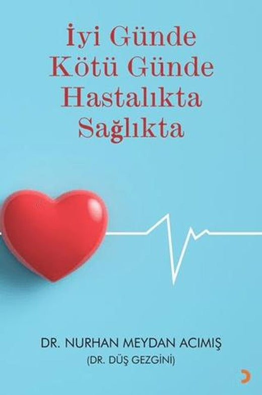 İyi Günde Kötü Günde Hastalıkta Sağlıkta | Cinius Yayınları (Ciltsiz)