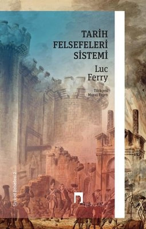 Tarih Felsefeleri Sistemi - Siyaset Felsefesi 2 | Dergah Yayınları