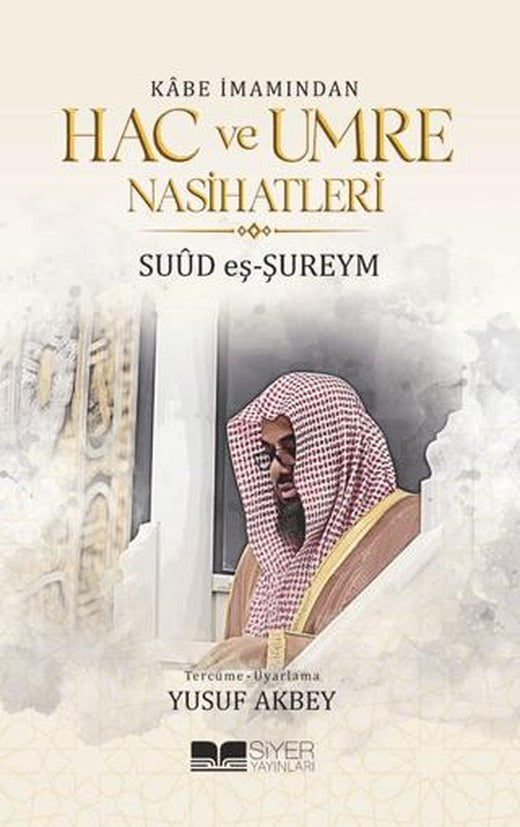 Kabe İmamından Hac ve Umre Nasihatleri