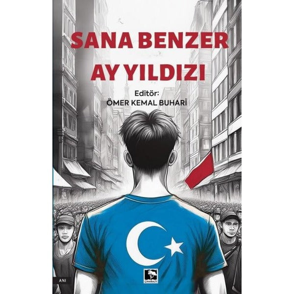 Sana Benzer Ay Yıldızı | Çınaraltı Yayınları (İnce Kapak)