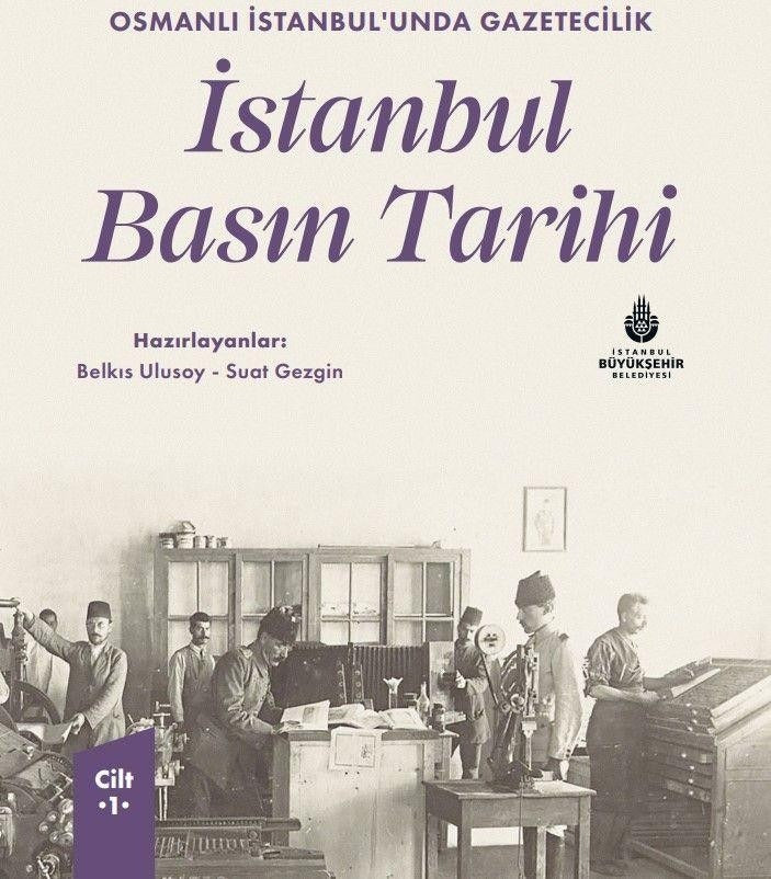 Osmanlı İstanbul’unda Gazetecilik İstanbul Basın Tarihi Cilt 1 | İBB Yayınları (Ciltli)