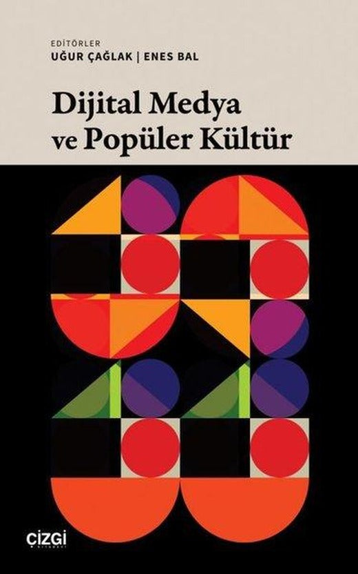 Dijital Medya ve Popüler Kültür | Çizgi Kitabevi (İnce Kapak)