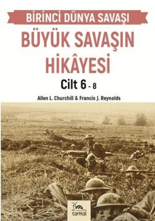 Büyük Savaşın Hikayesi Cilt 6 | Sarmal Kitabevi (Ciltsiz)