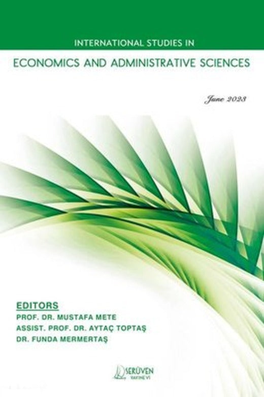 Economics and Administrative Sciences - International Studies in - June 2023 | Serüven Yayınevi