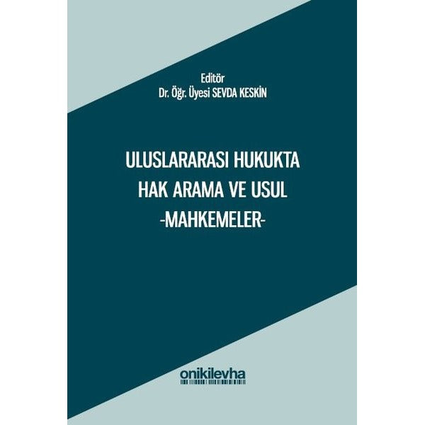 Uluslararası Hukukta Hak Arama ve Usul - Mahkemeler | On İki Levha Yayıncılık (İnce Kapak)