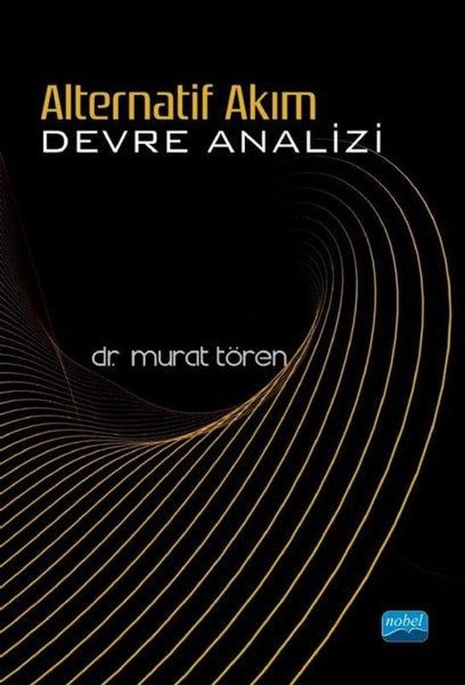Alternatif Akım Devre Analizi | Nobel Akademik Yayıncılık (İnce Kapak)
