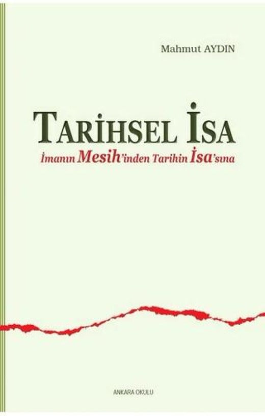Tarihsel İsa | Ankara Okulu Yayınları (Ciltsiz)