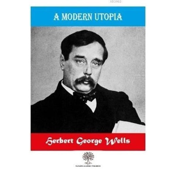A Modern Utopia | Platanus Publishing (Ciltsiz)