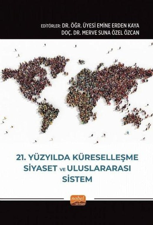 21. Yüzyılda Küreselleşme Siyaset ve Uluslararası Sistem | Nobel Bilimsel Eserler (İnce Kapak)