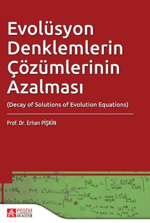 Evolüsyon Denklemlerin Çözümlerinin Azalması | Pegem Akademi Yayıncılık (Ciltsiz)