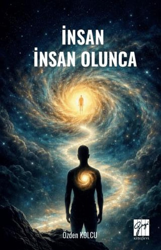 İnsan İnsan Olunca | Gazi Kitabevi (Ciltsiz)