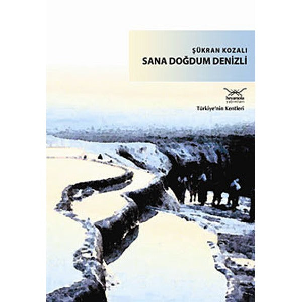 Sana Doğdum Denizli | Heyamola Yayınları (Ciltsiz)