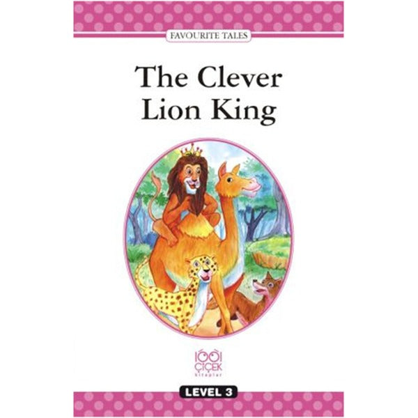 Level Books - Level 3 - The Clever Lion King | 1001 Çiçek (İnce Kapak)