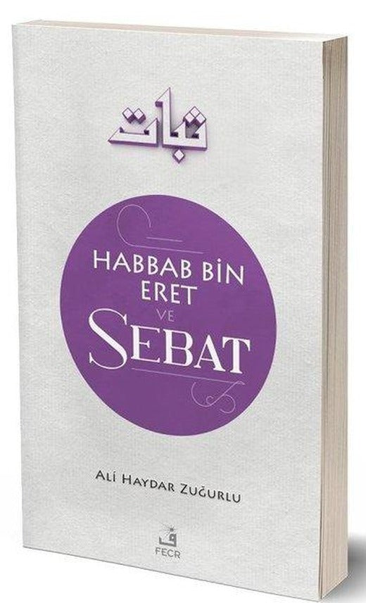 Habbab Bin Eret ve Sebat | Fecr Yayınları (İnce Kapak)