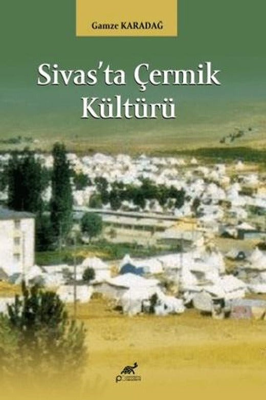 Sivas’ta Çermik Kültürü | Paradigma Akademi Yayınları (Ciltsiz)