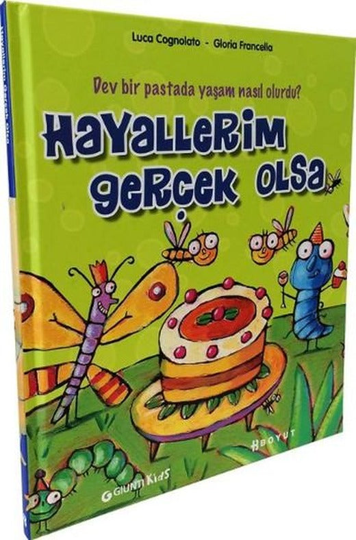 Hayallerim Gerçek Olsa | Boyut Yayın Grubu - Çocuk Kitapları Dizisi (İnce Kapak)