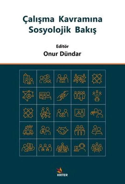 Çalışma Kavramına Sosyolojik Bakış | Kriter