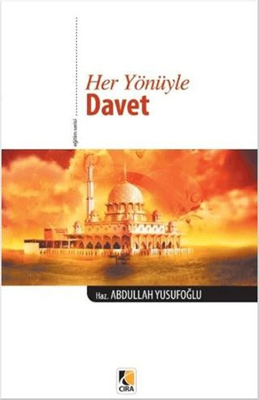 Her Yönüyle Davet | Çıra Yayınları (Ciltsiz)