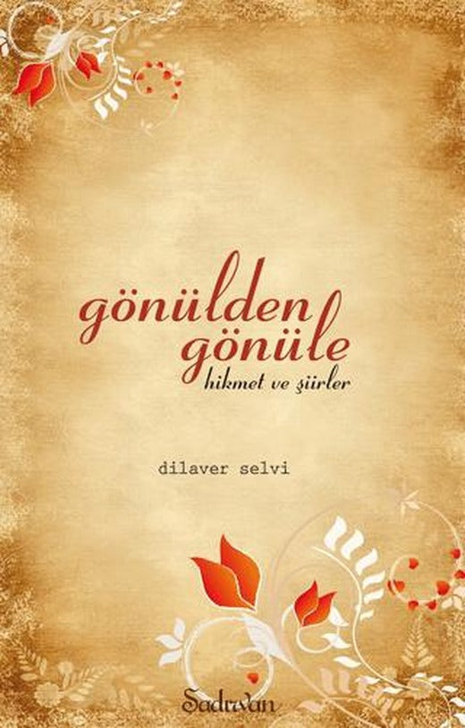 Gönülden Gönüle Hikmet ve Şiirler | Şadırvan Yayınları (Ciltsiz)