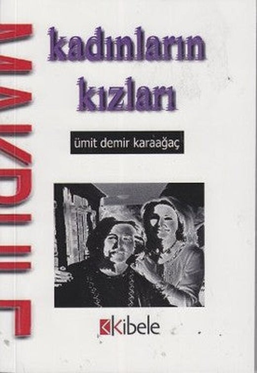 Kadınların Kızları | Kibele