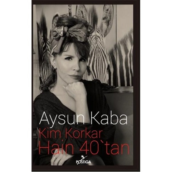 Kim Korkar Hain 40'tan | Postiga (İnce Kapak)
