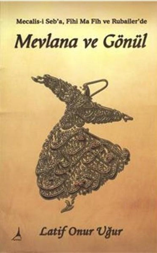Mevlana ve Gönül | Alter Yayınları (İnce Kapak)