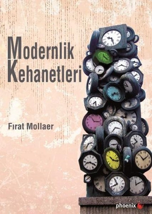 Modernlik Kehanetleri | Phoenix - Felsefe Dizisi (İnce Kapak)
