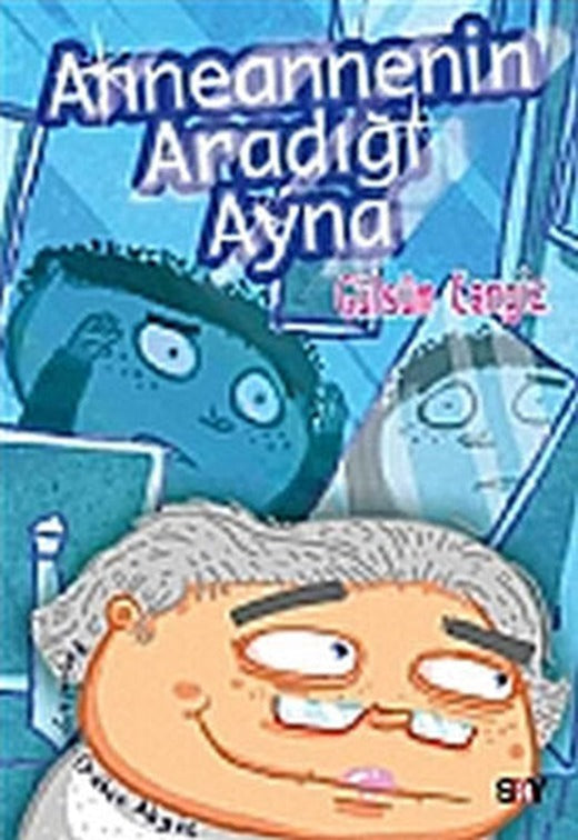 Anneannemin Aradığı Ayna | Say Yayınları