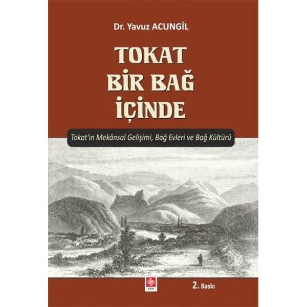 Tokat Bir Bağ İçinde | Ekin Basım Yayın (Ciltsiz)