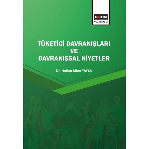 Tüketici Davranışları ve Davranışsal Niyetler | Eğitim Yayınevi - Bilimsel Eserler (Ciltsiz)
