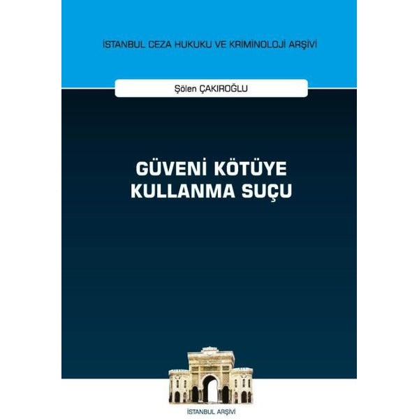 Güveni Kötüye Kullanma Suçu | On İki Levha Yayınları (Ciltsiz)